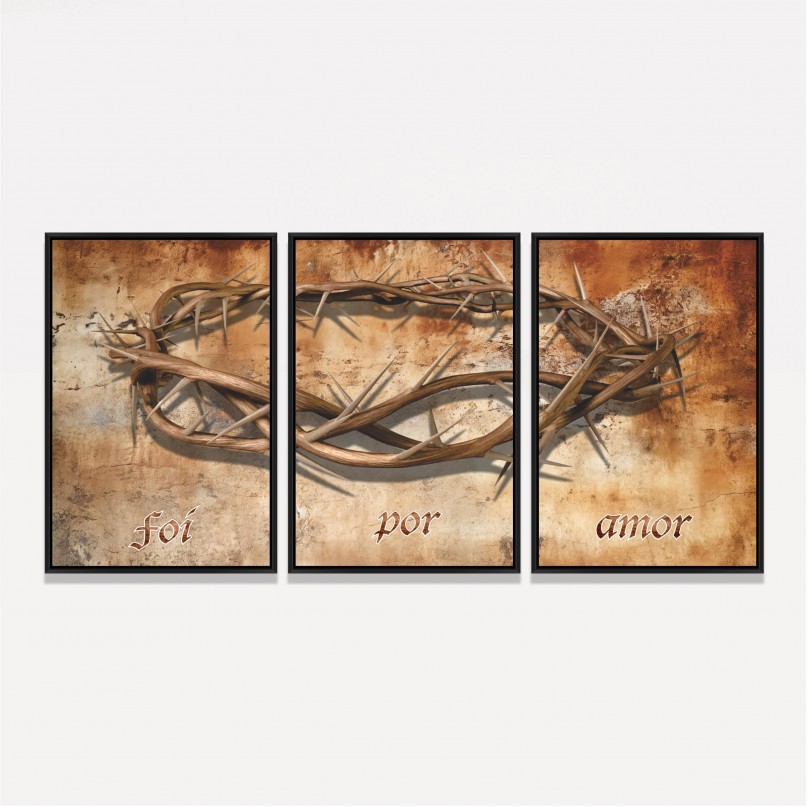 Quadro Trio Coroa de Espinhos Foi Por Amor